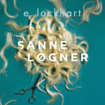 Sanne løgner av e. lockhart (Nedlastbar lydbok)