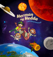Herman og Hedda i verdensrommet av Geir Moen (Innbundet)